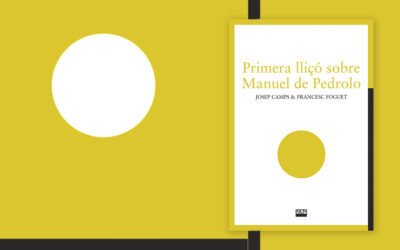 Els professors Josep Camps i Francesc Foguet publiquen Primera lliçó sobre Manuel de Pedrolo