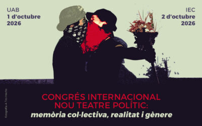 Congrés Internacional Nou Teatre Polític: memòria col·lectiva, realitat i gènere